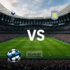 Tottenham vastu Aston Villa 2026-09-19 koefitsiendid ja analüüs