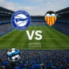 Alaves vastu Valencia 2026-09-15 koefitsiendid ja analüüs