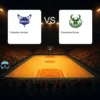 Charlotte Hornets vs Milwaukee Bucks – 2026-10-12 Analüüs