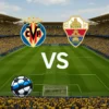 Villarreal vastu Elche 2026-10-17 koefitsiendid ja analüüs