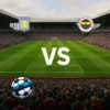 Aston Villa vastu Fenerbahçe 2026-10-14 koefitsiendid ja analüüs